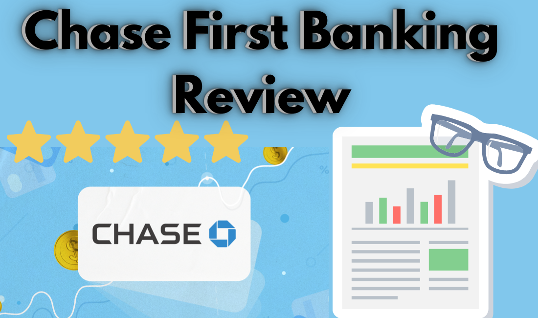 Chase First Banking Review