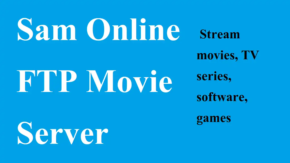 Sam Online FTP Movie Server