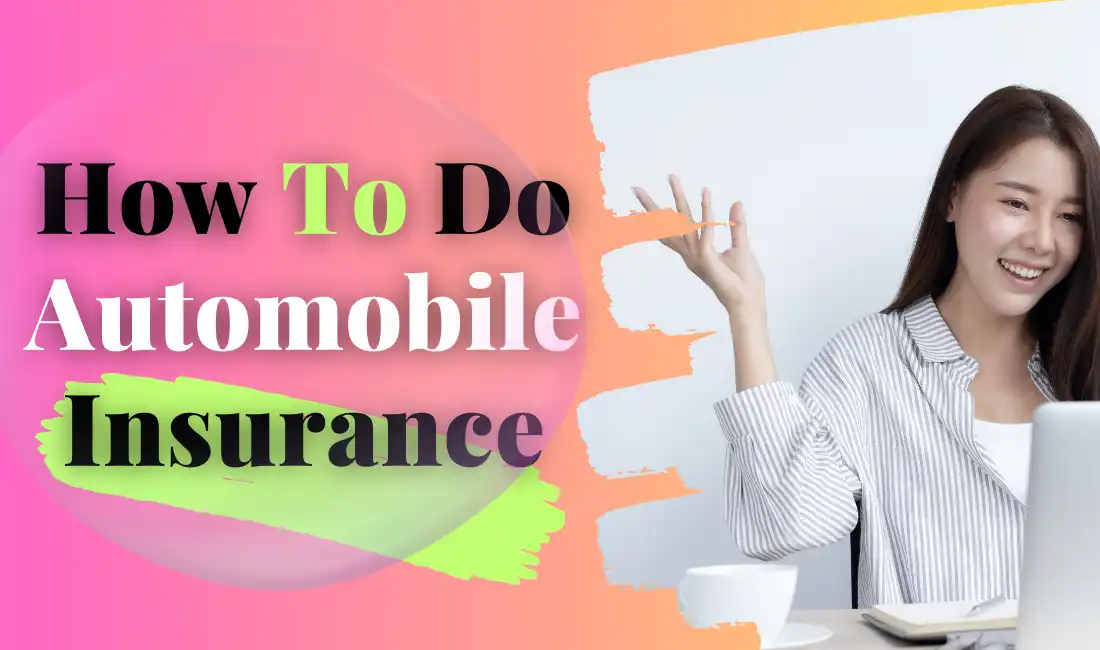 How To Do Automobile Insurance
