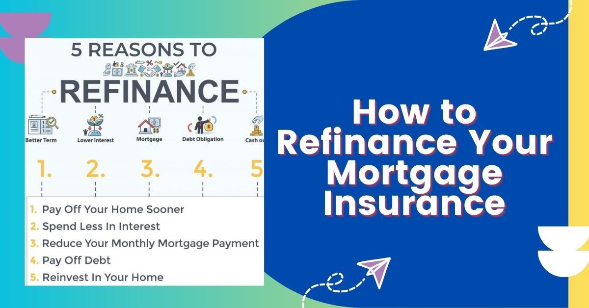 How to Refinance Your Mortgage Insurance