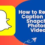 How to Remove Caption from Snapchat Photos & Videos