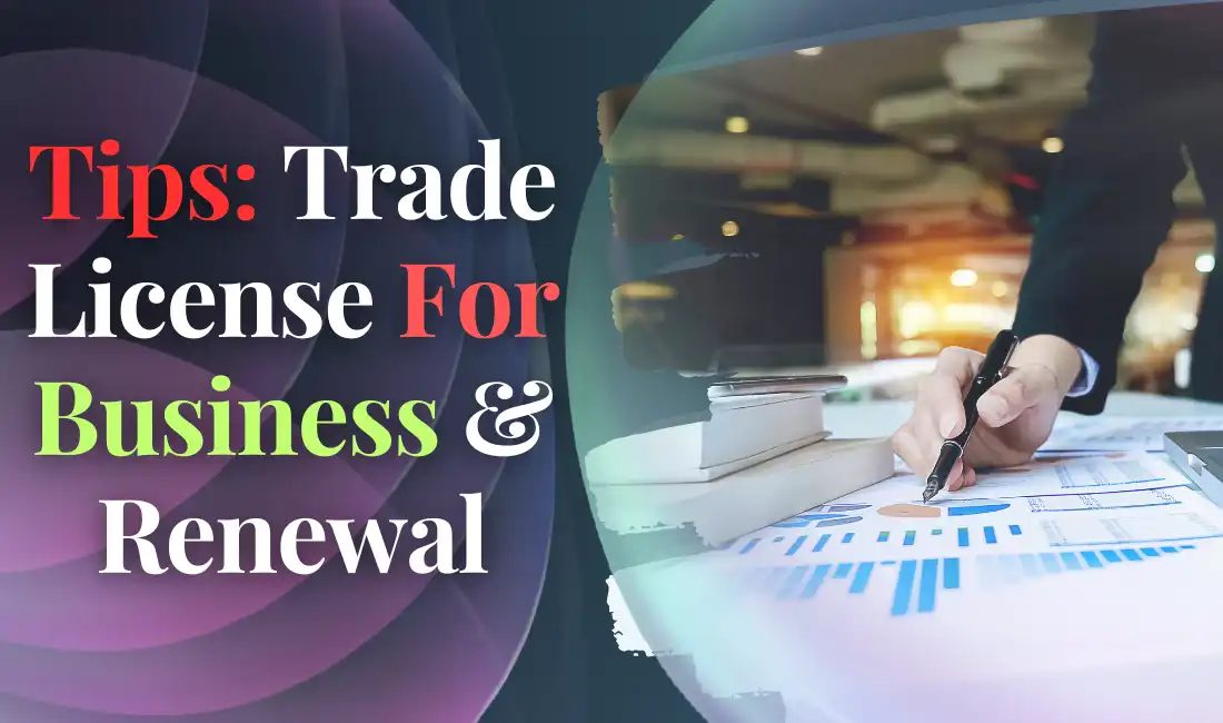 Tips: Trade License For Business & Renewal