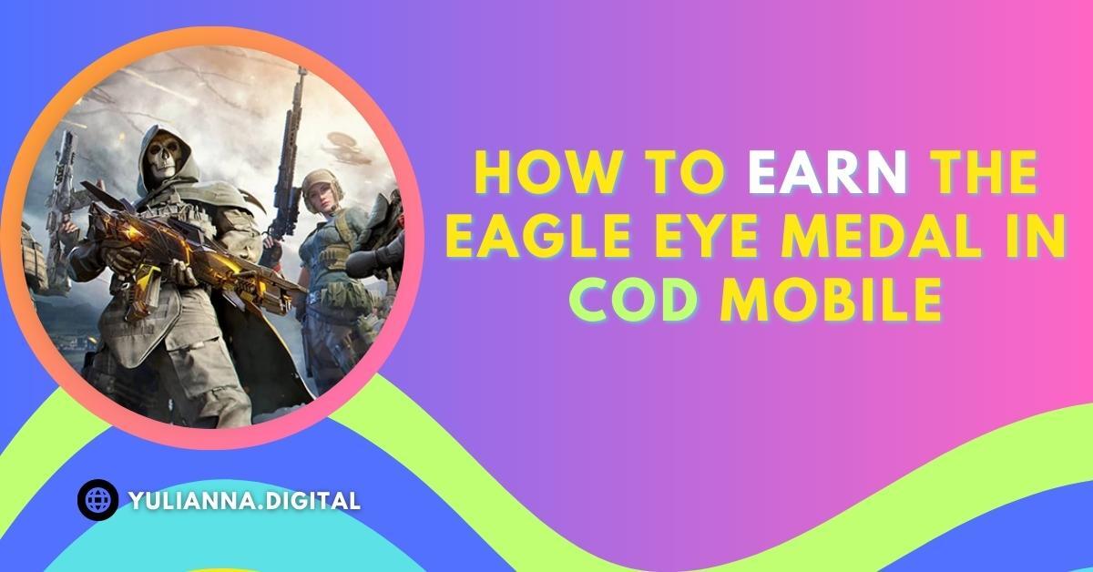 How to Earn the Eagle Eye Medal in COD Mobile