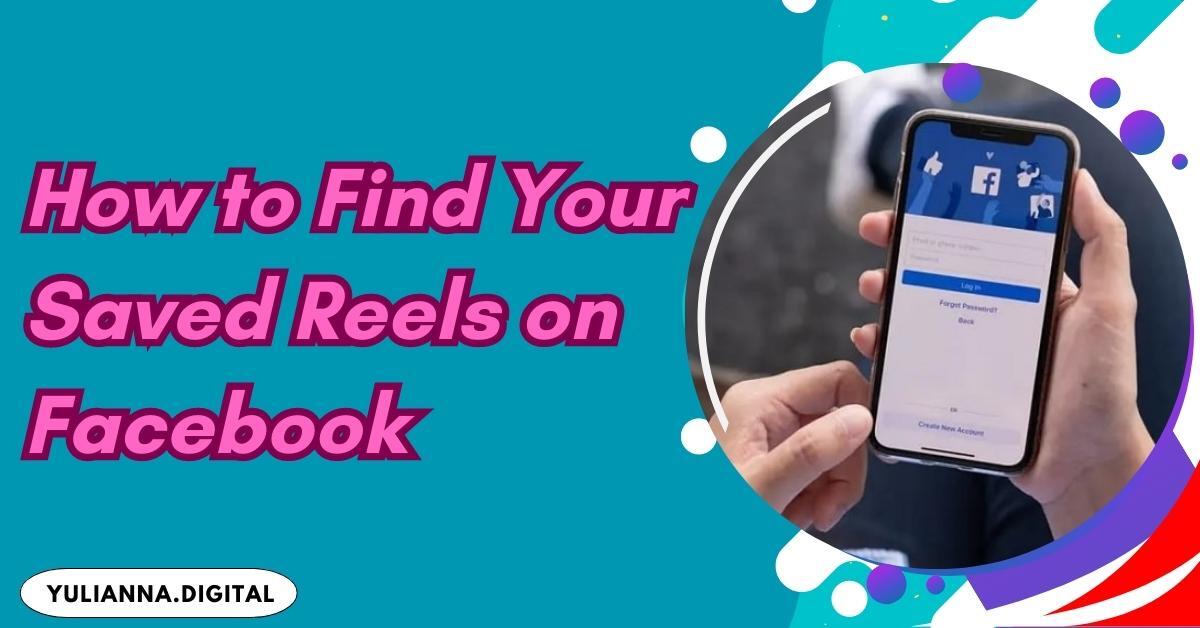 How to Find Your Saved Reels on Facebook