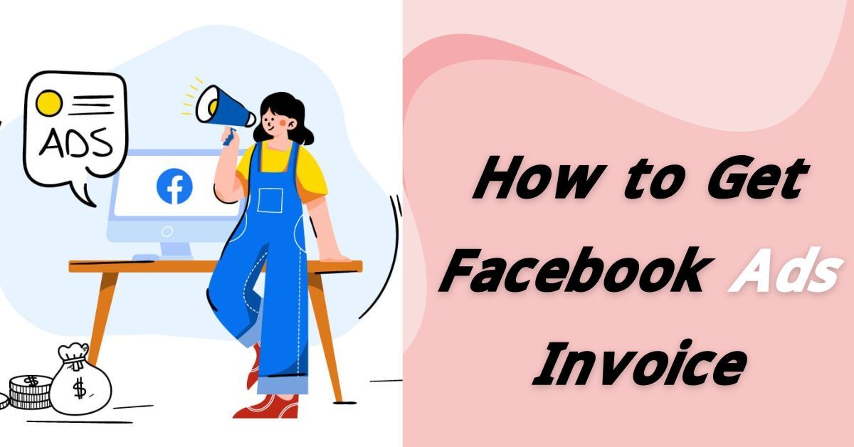 How to Get Facebook Ads Invoice